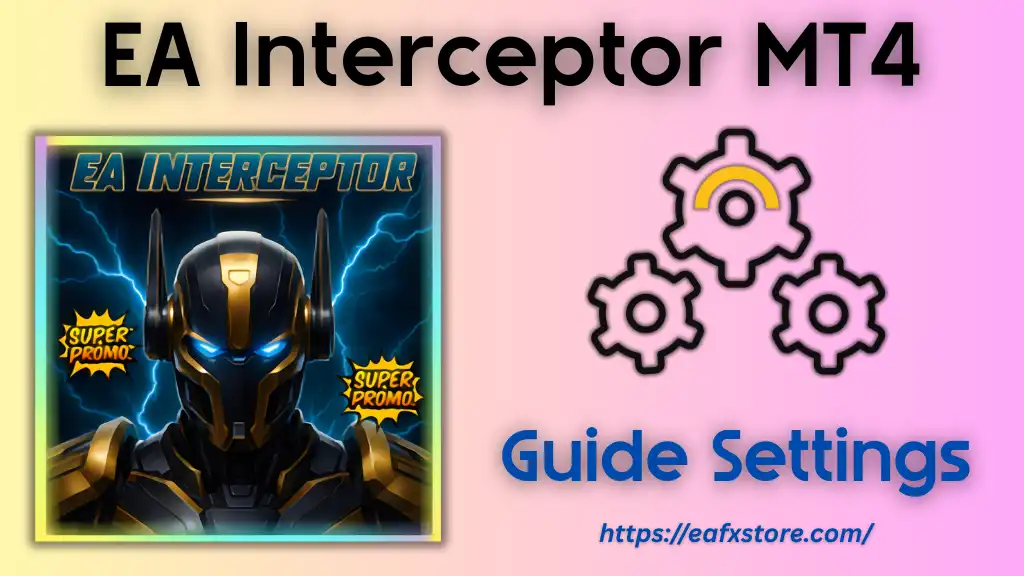 EA Interceptor MT4 Settings