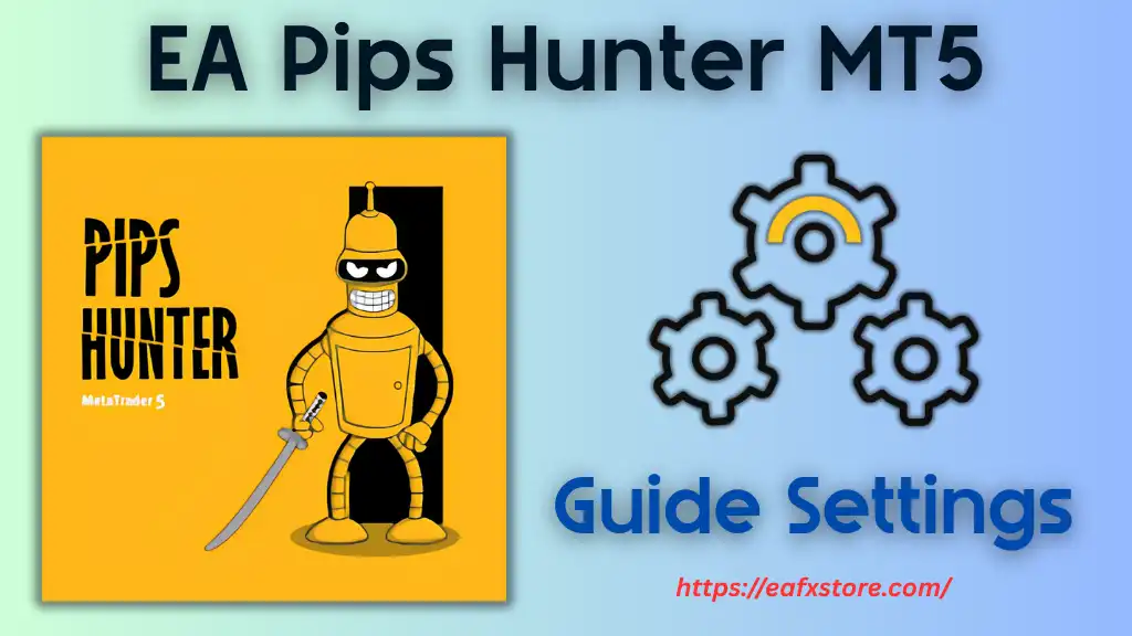 EA Pips Hunter MT5 Settings