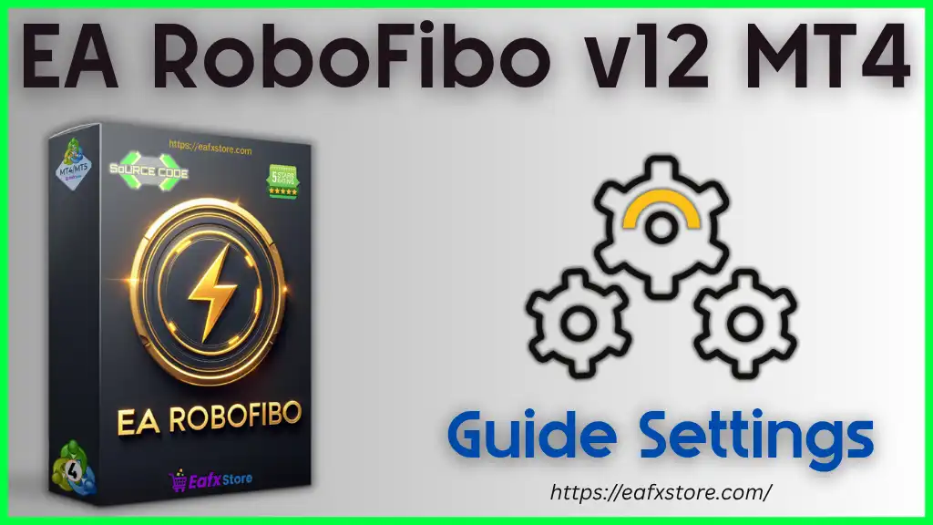 EA RoboFibo v12 – Full Input Settings Analysis 2 EA RoboFibo Settings