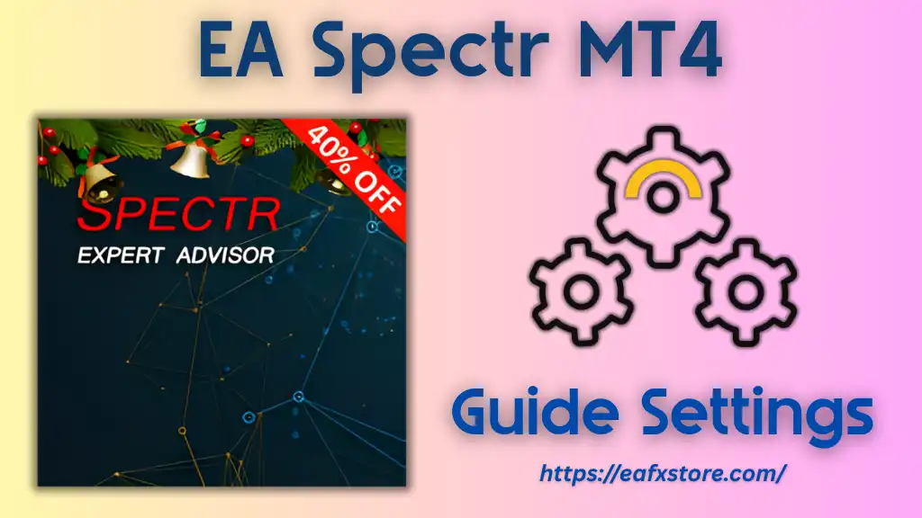 EA Spectr MT4 Settings