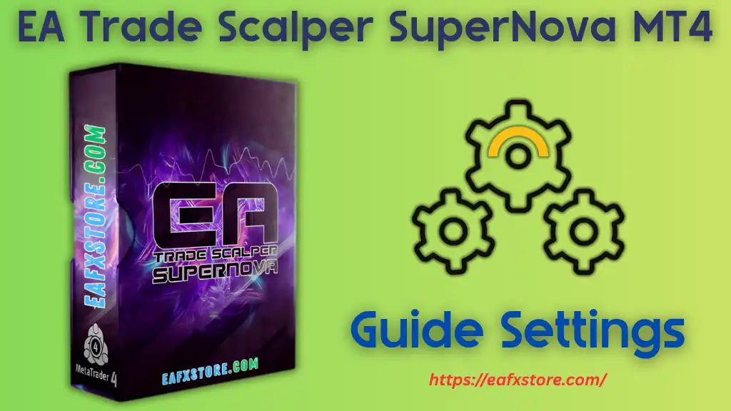 EA Trade Scalper SuperNova MT4 Settings