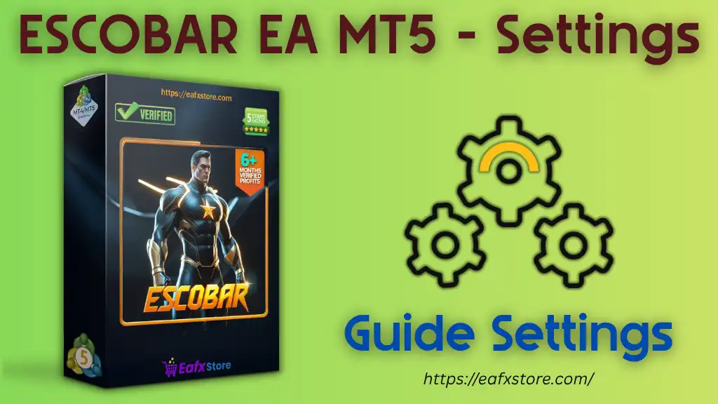 ESCOBAR EA MT5 Settings – Full Analysis 2 ESCOBAR EA MT5 Settings