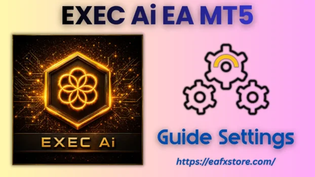 EXEC Ai EA MT5 Settings