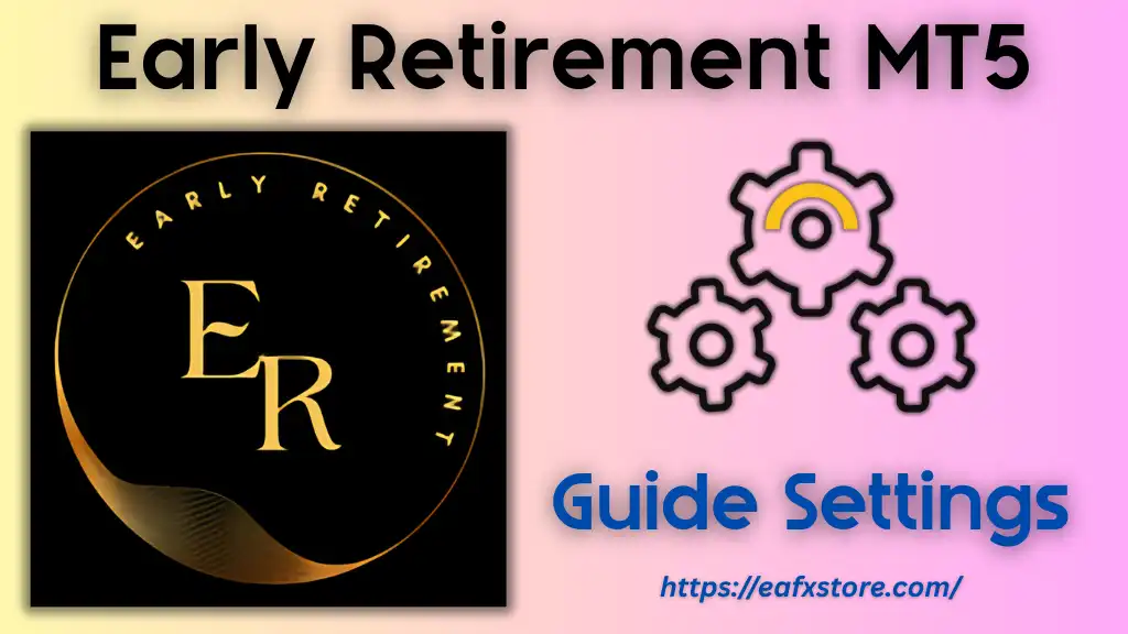 Early Retirement MT5 Settings