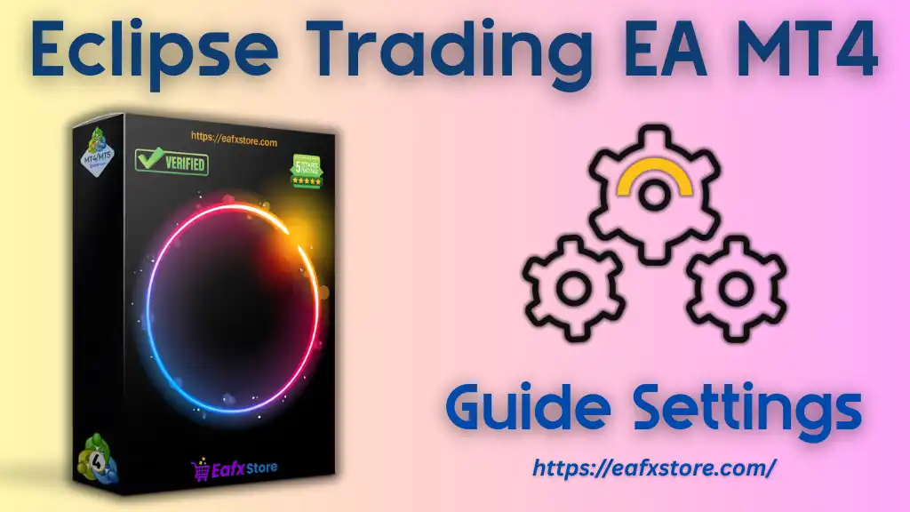Eclipse Trading EA MT4 Settings