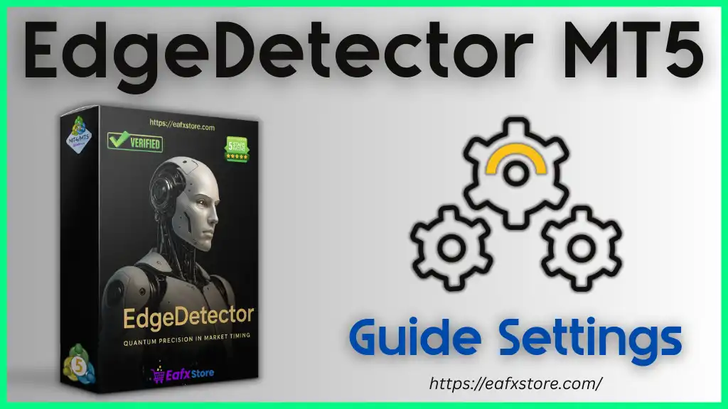 EdgeDetector MT5 – Strategy Settings Analysis 2 EdgeDetector MT5 Settings