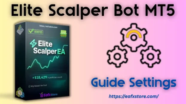Elite Scalper Bot MT5 Settings