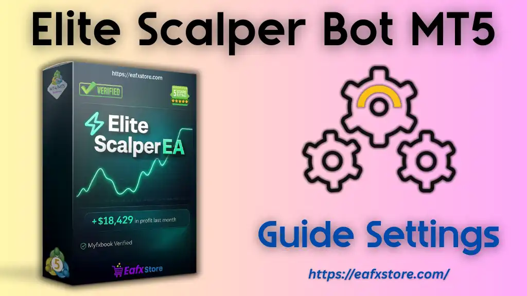 Blog 1 Elite Scalper Bot MT5 Settings