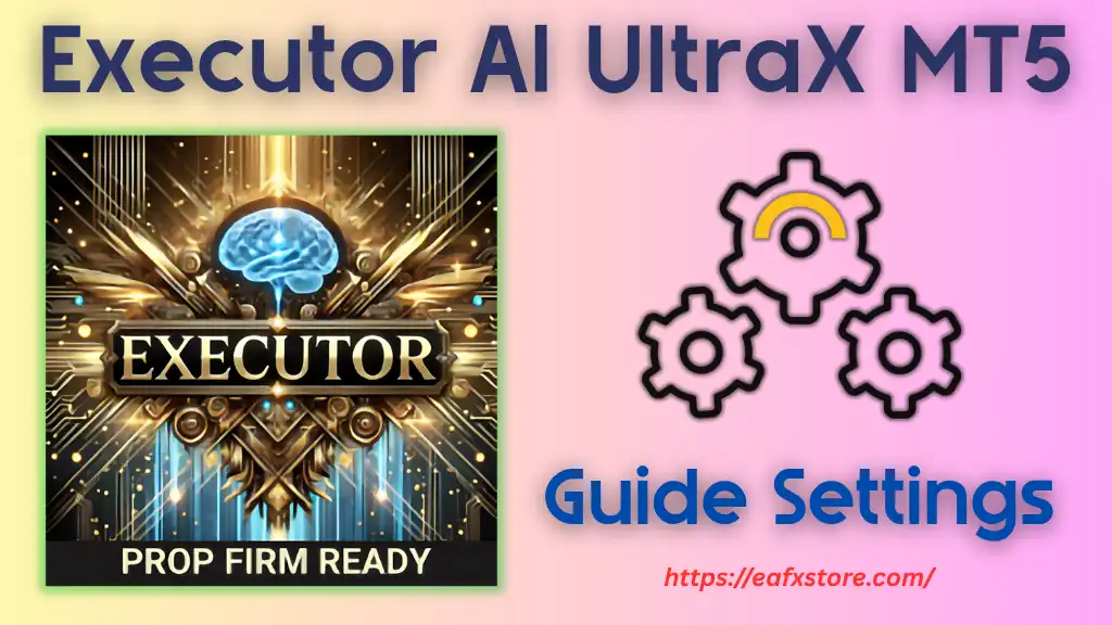 Executor AI UltraX MT5 Settings