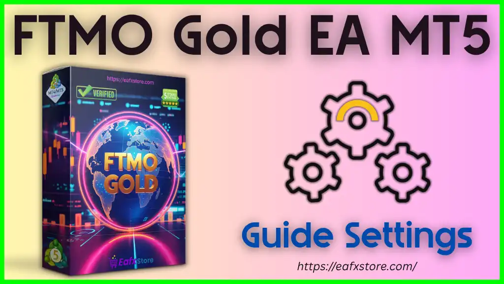 FTMO Gold EA MT5 Settings