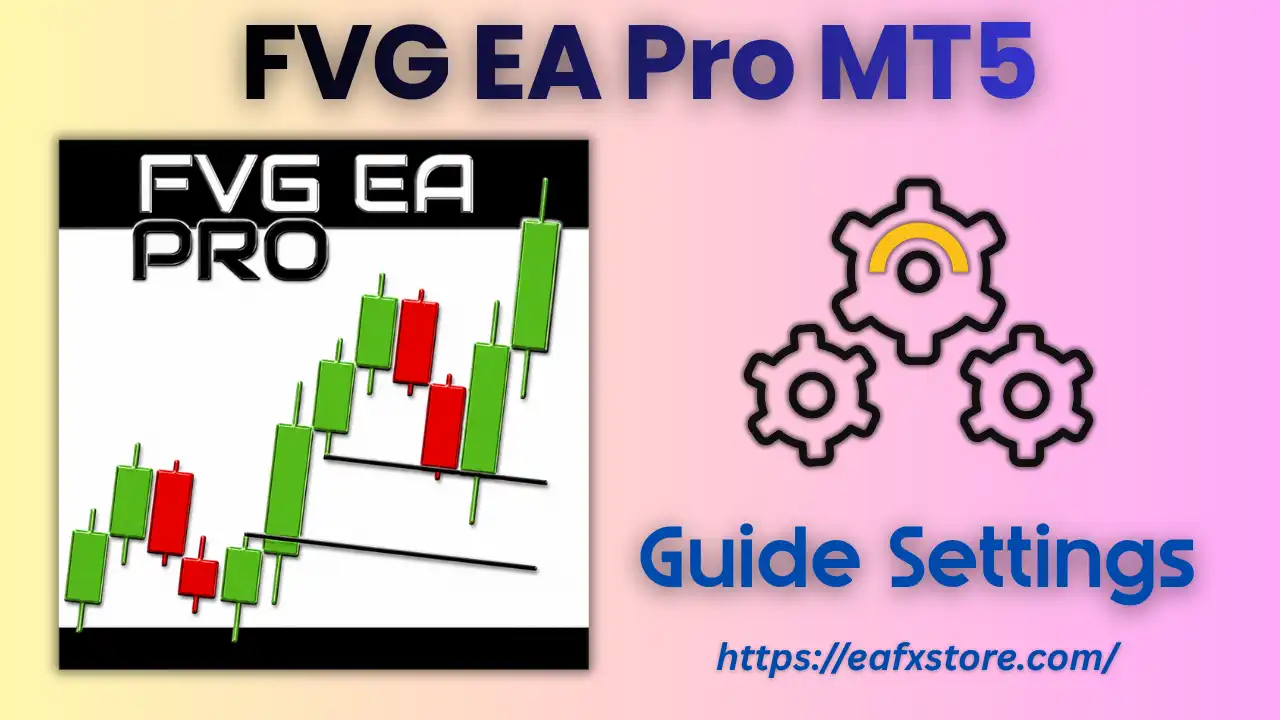 FVG EA Pro MT5 Settings