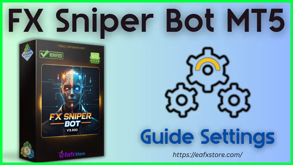 FX Sniper Bot MT5 – Full Input Settings Analysis 2 FX Sniper Bot MT5 Settings
