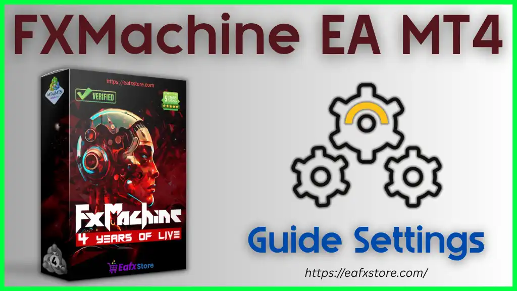 FXMachine EA MT4 Settings