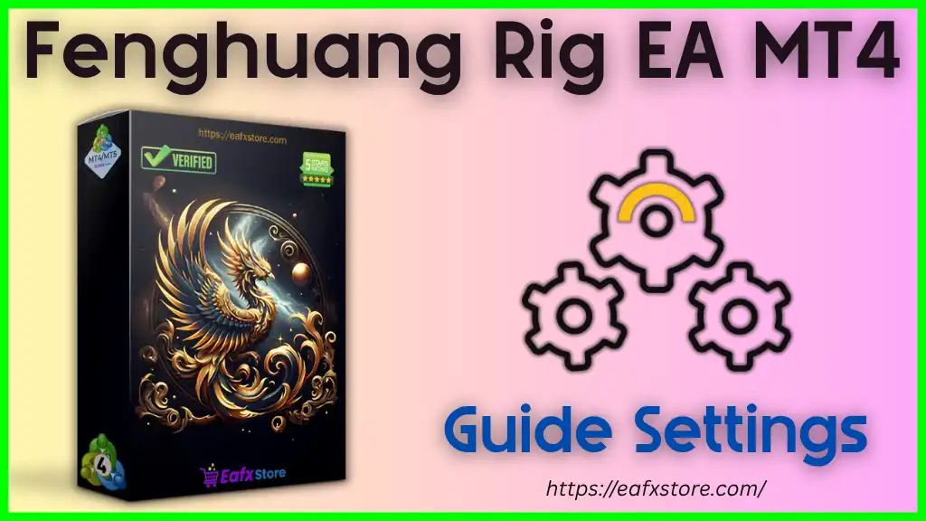 Fenghuang Rig EA MT4 – Parameter Settings Review 2 Fenghuang Rig EA MT4 Settings