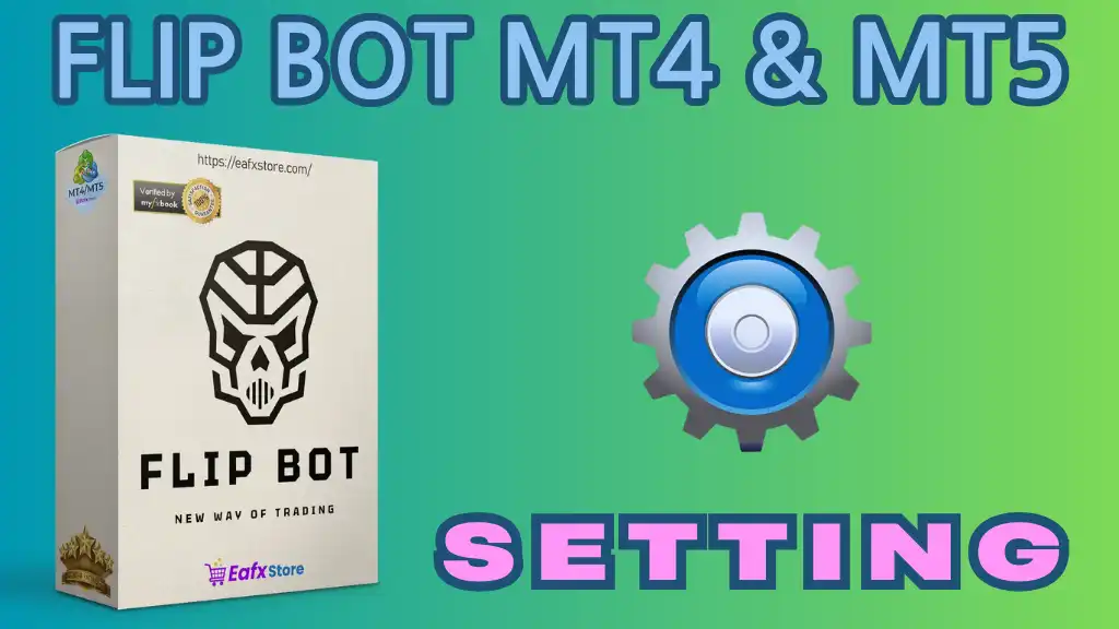 Flip Bot EA Setting