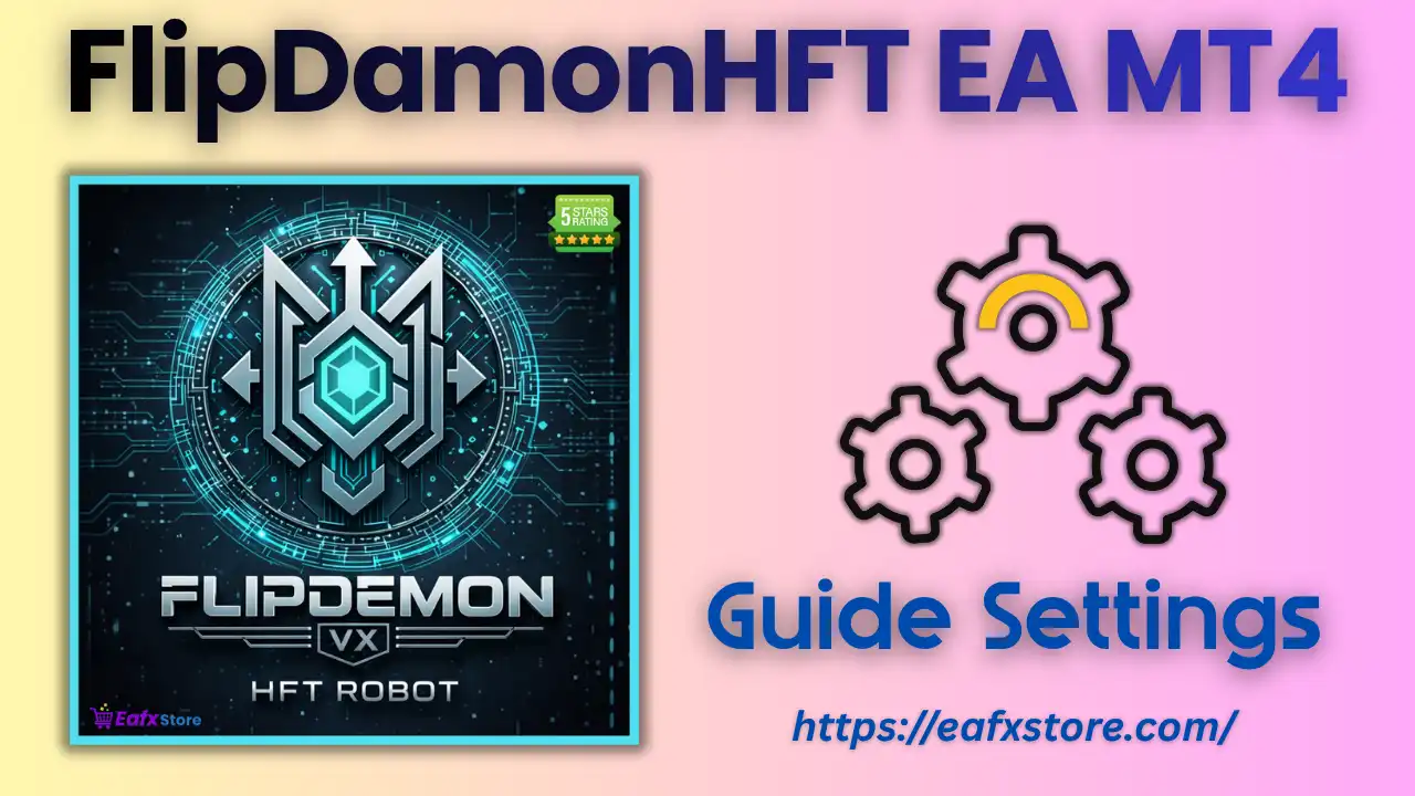 FlipDamonHFT EA MT4 Settings