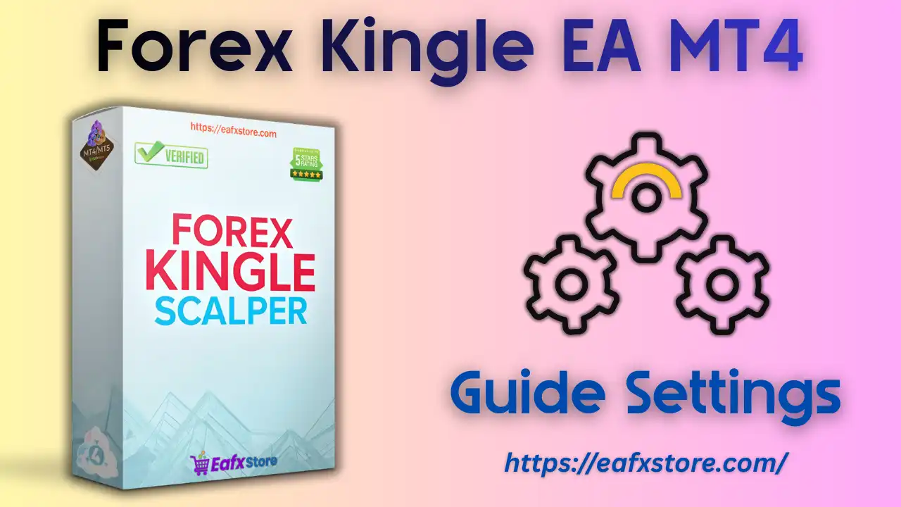 Forex Kingle EA MT4 Settings