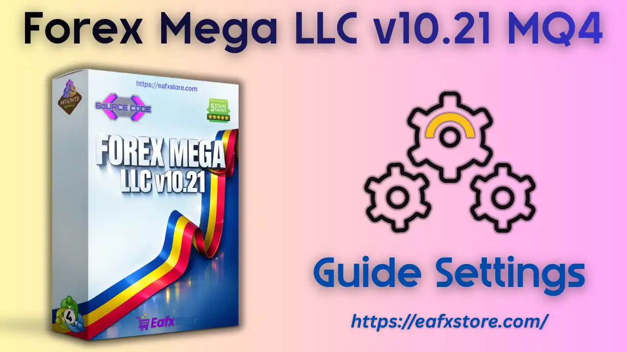 Forex Mega LLC EA MT4 Settings Analysis & Professional Review 1 Forex Mega LLC EA Settings