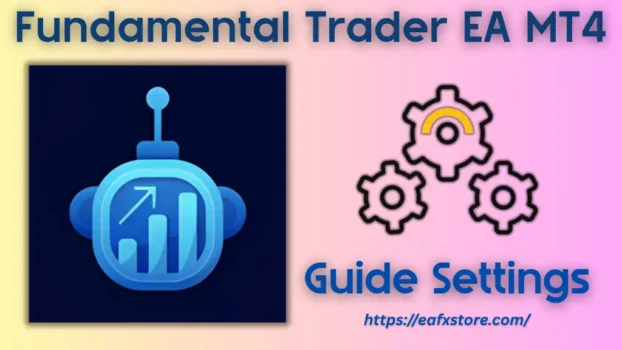 Fundamental Trader EA MT4 Settings