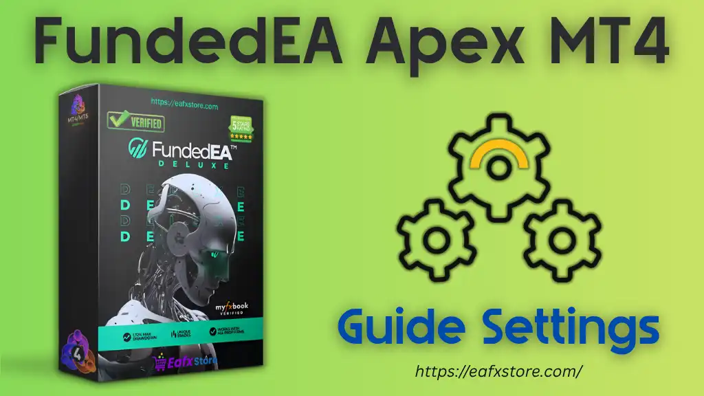 FundedEA Apex MT4 Settings – Full Explanation & Strategy Breakdown 2 FundedEA Apex MT4 Settings