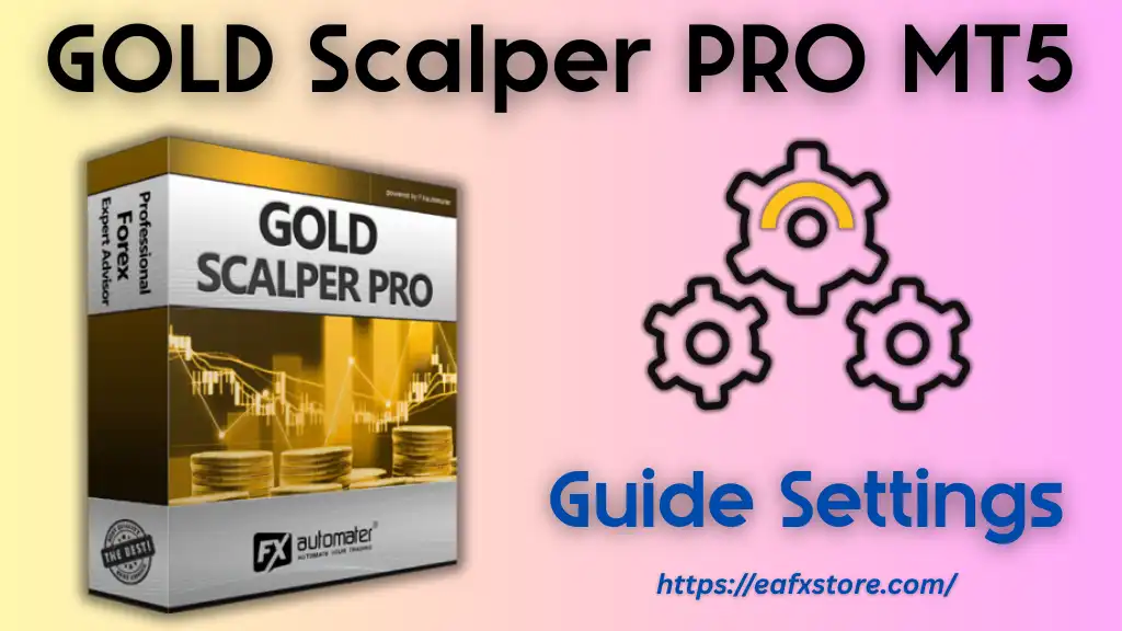 GOLD Scalper PRO MT5 Settings