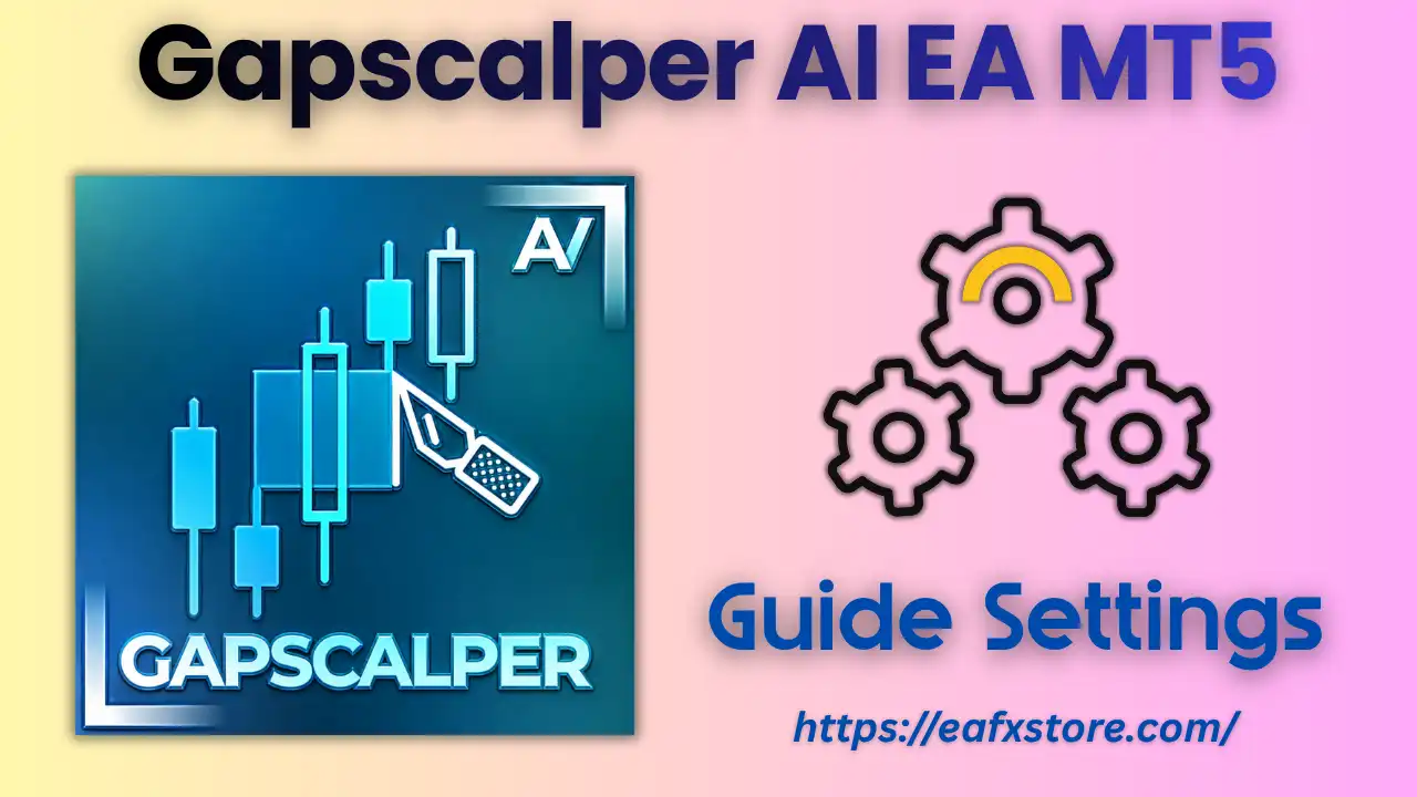 Gapscalper AI EA MT5 Settings