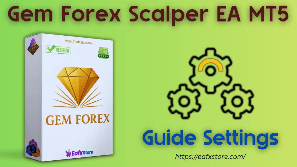 Gem Forex Scalper EA MT5 – Complete Technical Settings Analysis 2 Gem Forex Scalper EA MT5 Settings