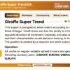 Giraffe Super Trend EA MT4 Review
