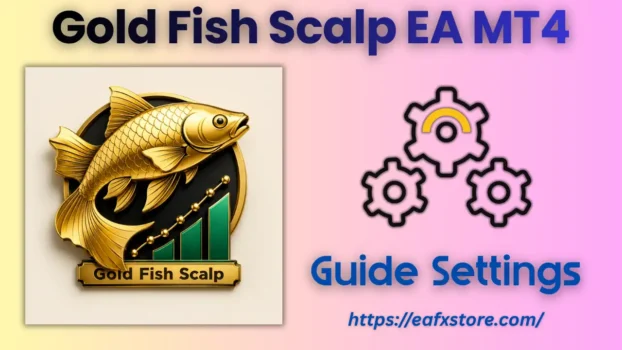 Gold Fish Scalp EA MT4 Setting