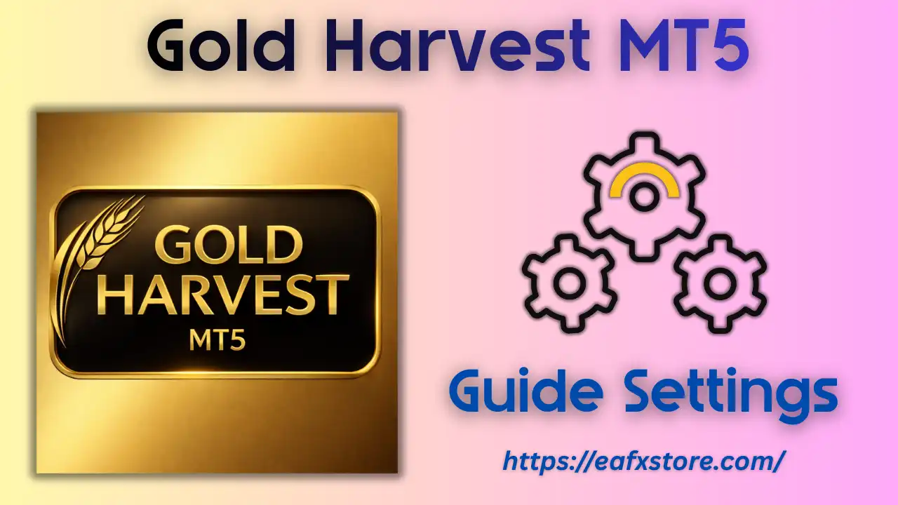 Gold Harvest MT5 Settings