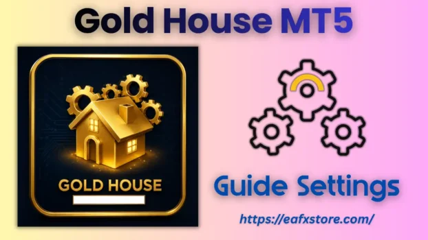 Gold House MT5 Settings