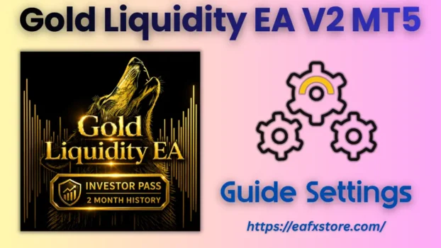 Gold Liquidity EA MT5 Settings