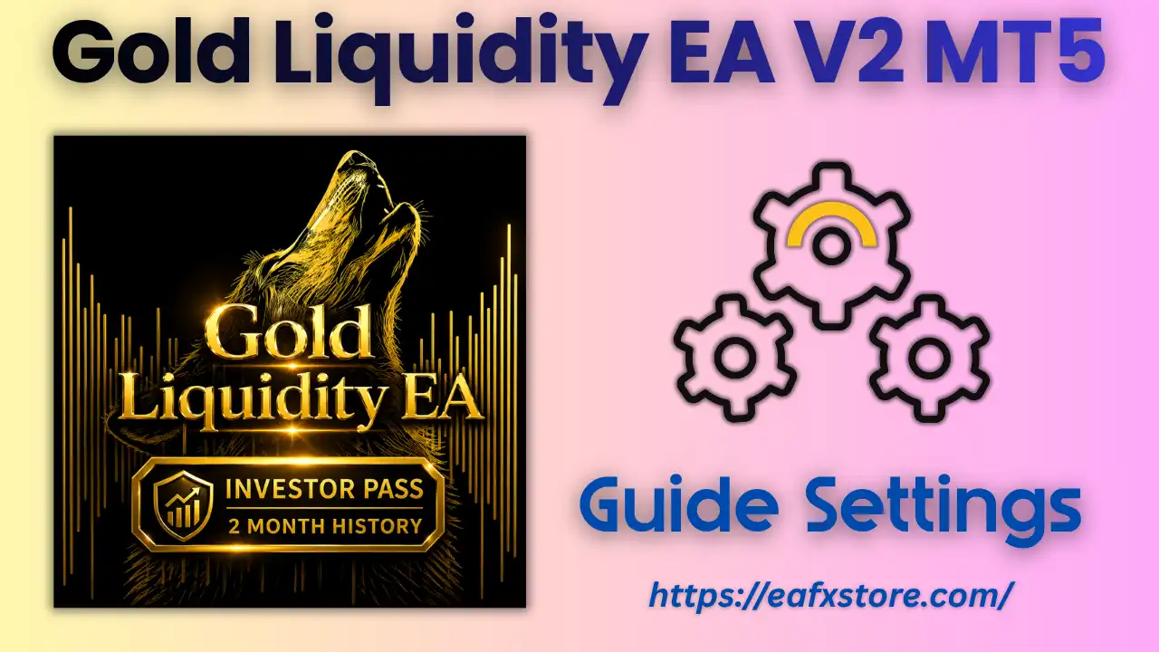 Gold Liquidity EA MT5 + SetFiles (Latest version) – GroupBuy 5 Gold Liquidity EA MT5 Settings