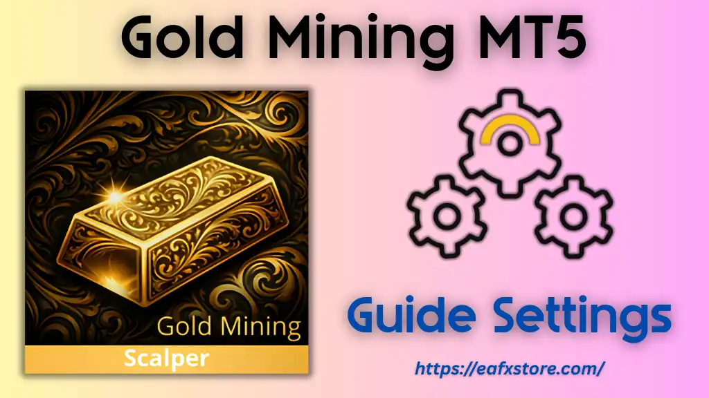 Gold Mining MT5 Settings