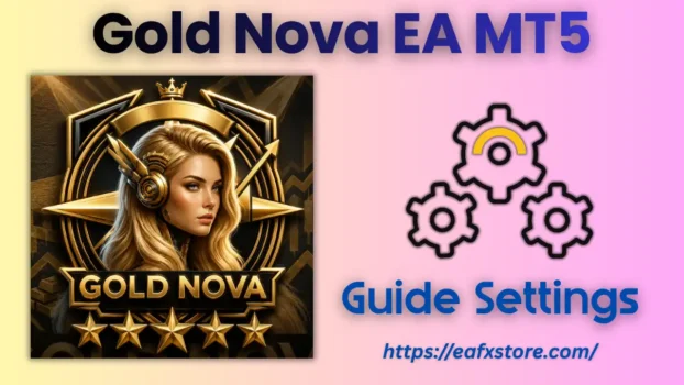 Gold Nova EA MT5 Settings