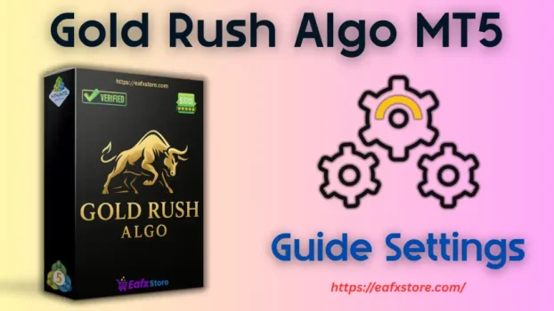 Gold Rush Algo MT5 Settings
