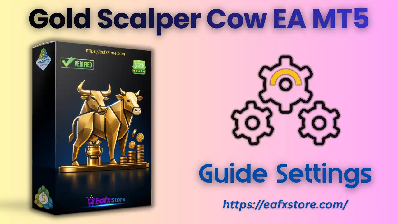Gold Scalper Cow EA MT5 Settings