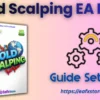 Gold Scalping EA MT4 Settings