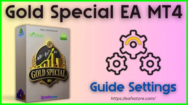 Gold Special EA MT4 Settings