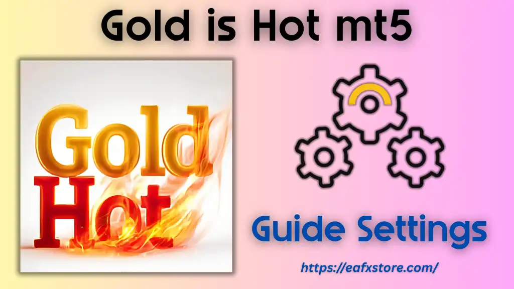 Gold Is Hot MT5 Settings Review & Performance Analysis