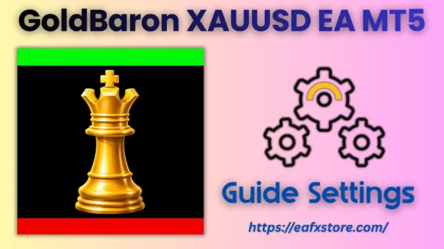 GoldBaron XauUsd EA MT5 Settings