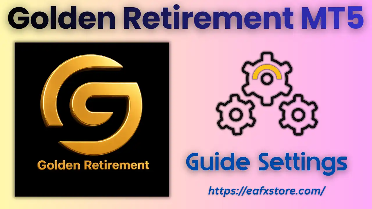 Golden Retirement MT5 Settings