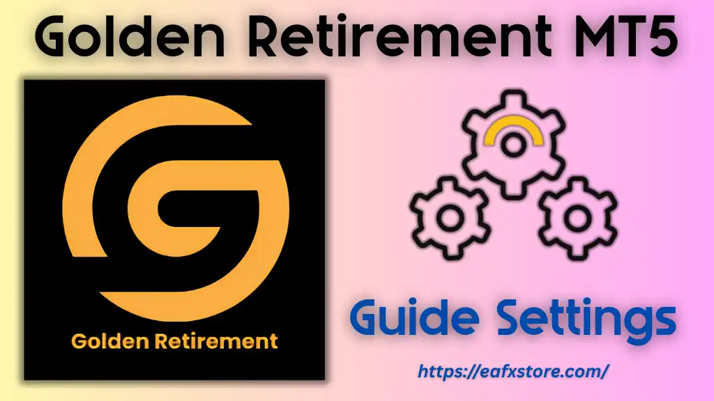 Golden Retirement MT5 Settings