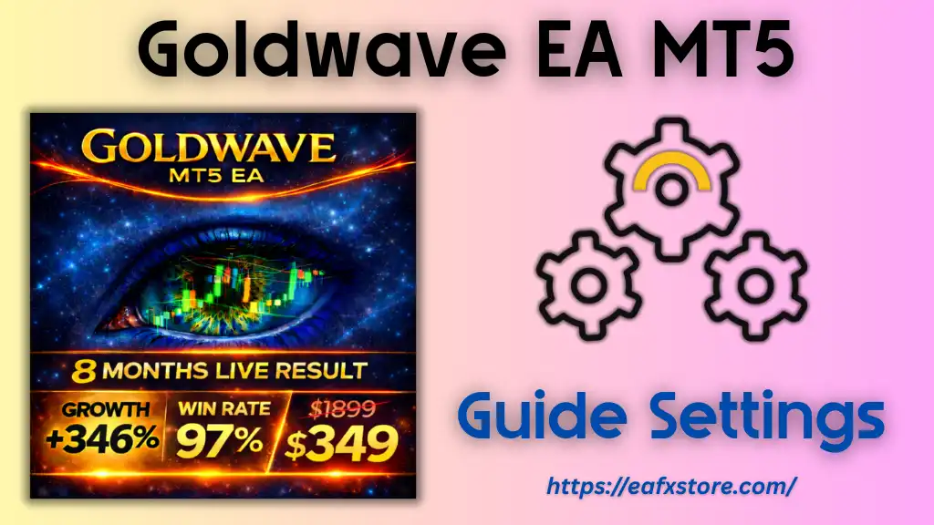 Goldwave EA MT5 Settings