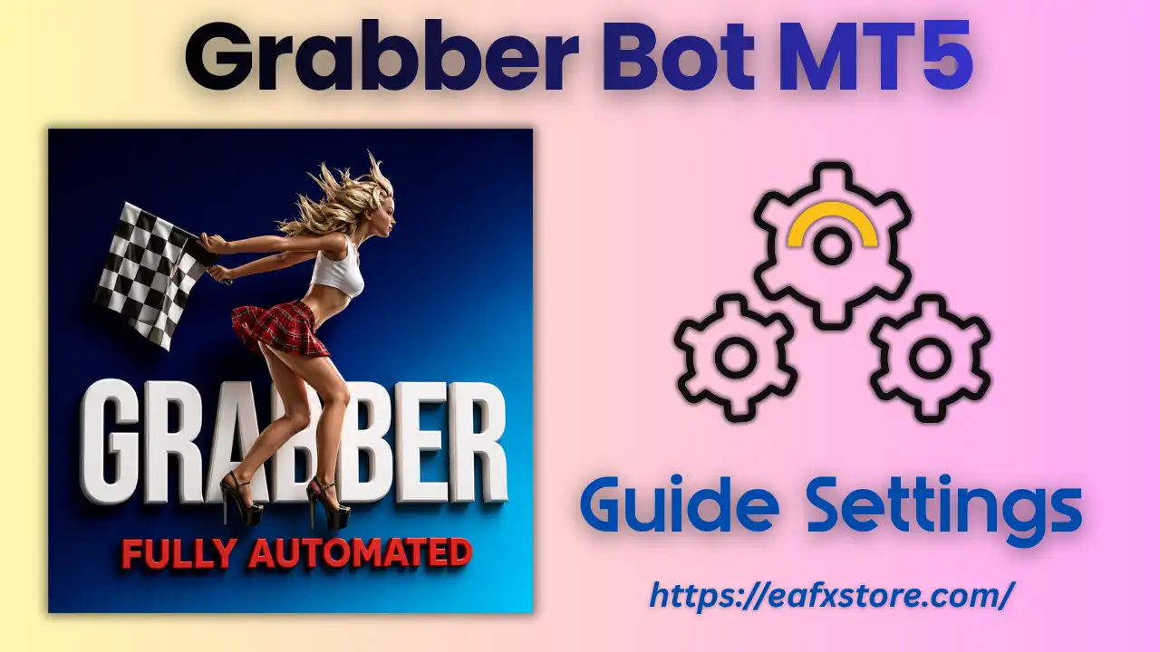 Grabber Bot MT5 Settings