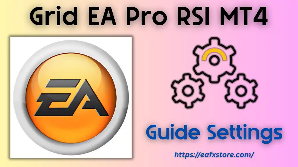 Grid EA Pro RSI MT4 Settings