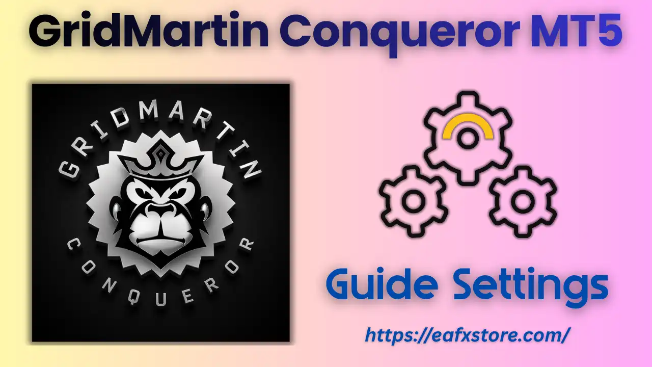 GridMartin Conqueror MT5 Settings