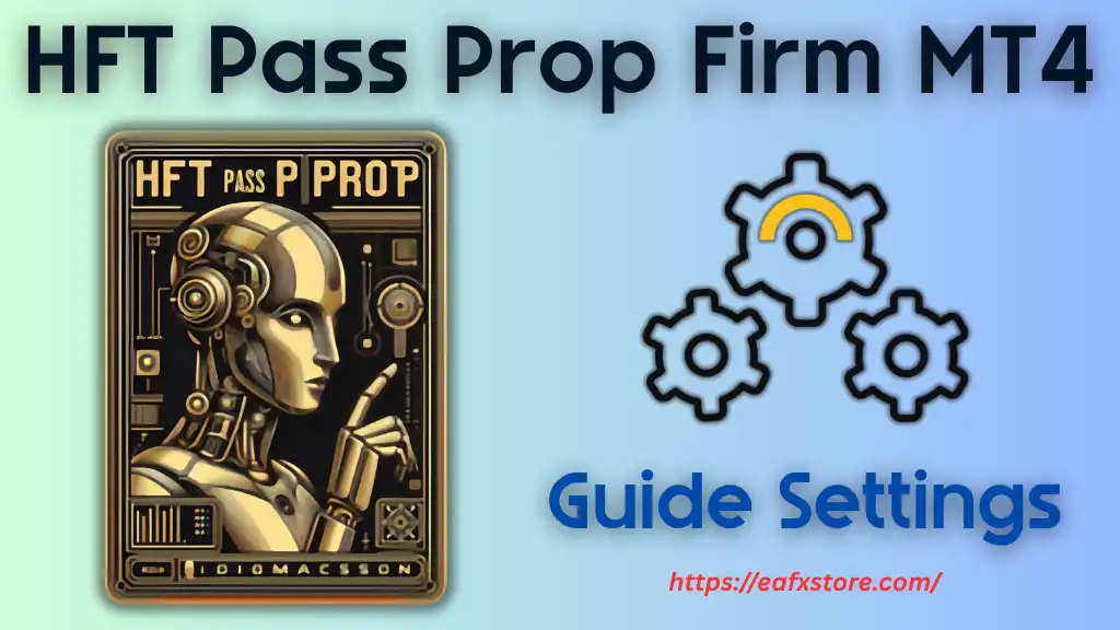 HFT Pass Prop Firm MT4 Settings