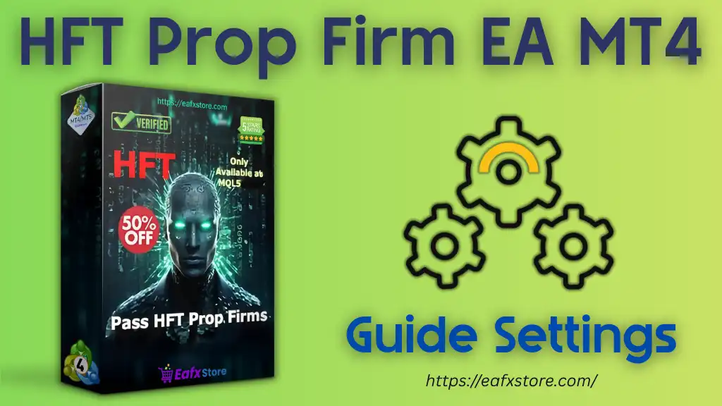 HFT Prop Firm EA Settings Review 2 HFT Prop Firm EA Settings