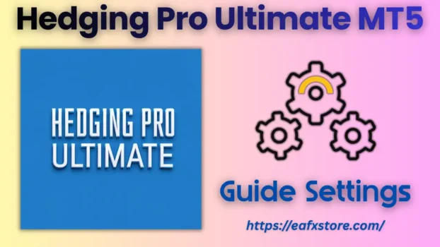Hedging Pro Ultimate EA MT5 Settings